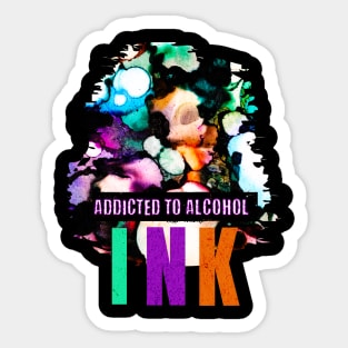 Addicted to Alcohol INK Sticker